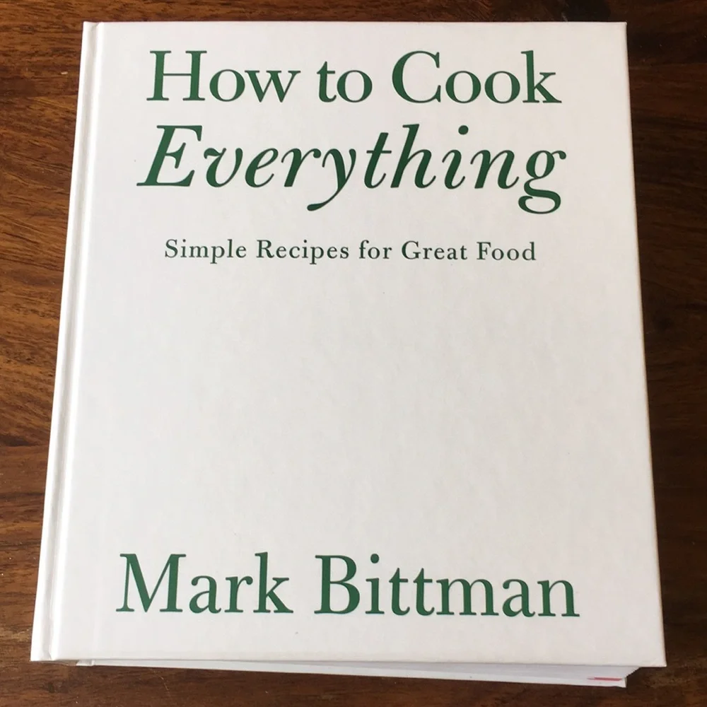 Mark Bittman - How to Cook Everything: Simple Recipes for Great Food cookbook HC